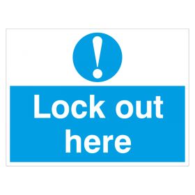 Large Sign - 'Lock Out Here' - 450 x 600mm